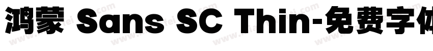 鸿蒙 Sans SC Thin字体转换